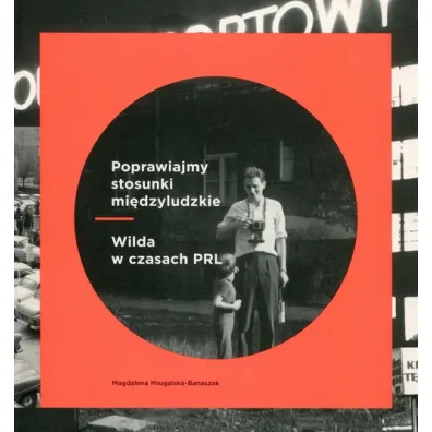 Poprawiajmy stosunki mi�dzyludzkie Wilda - Magdalena Mrugalska-Banaszak