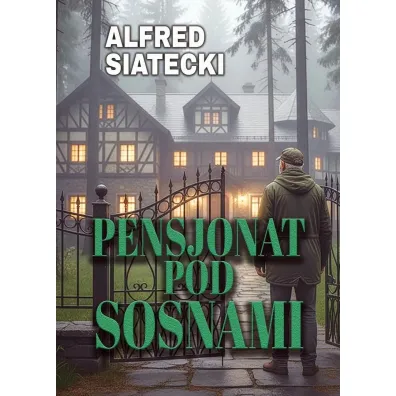 Pensjonat pod Sosnami - Alfred Siatecki