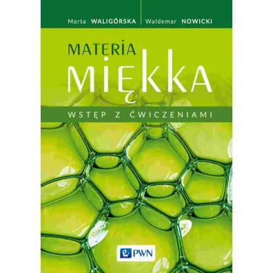 Materia mi�kka. Wst�p z �wiczeniami - Waldemar Nowicki, Marta  Walig�rska
