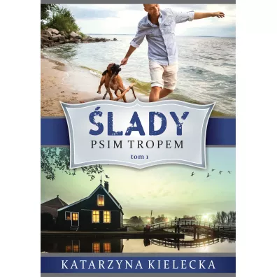 Psim tropem. �lady. Cz�� 1. Sedno. Tom 3 - Katarzyna  Kielecka