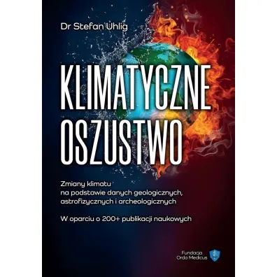 Klimatyczne oszustwo - Stefan  Uhlig