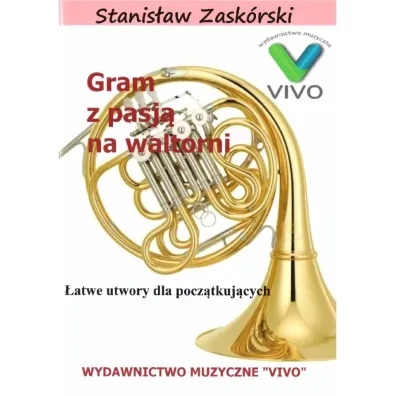 Gram z pasj� na waltorni w.2022 - Stanis�aw  Zask�rski