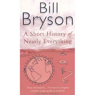 A Short History of Nearly Everything - Bill Bryson