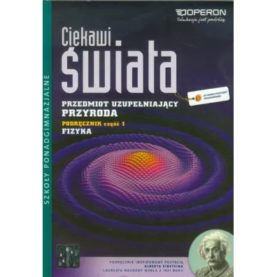 Ciekawi �wiata. Przyroda. Cz�� 1. Fizyka. Przedmiot uzupe�niaj�cy. Podr�cznik. Szko�y ponadgimnazjalne - Grzegorz Wojewoda, Grzegorz F. Wojewoda