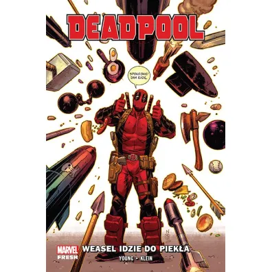 Marvel Fresh Weasel idzie do Piek�a. Deadpool. Tom 3