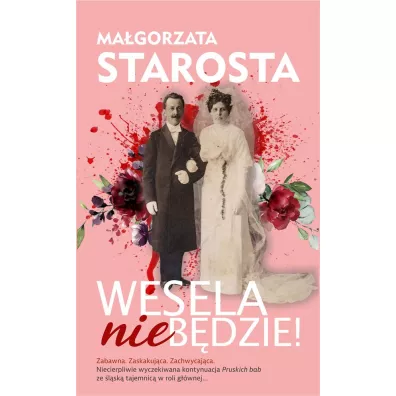 Wesela nie b�dzie! Pruskie Baby. Tom 2 - Ma�gorzata Starosta
