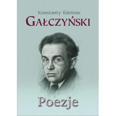 Poezje - Konstanty Ildefons Ga�czy�ski