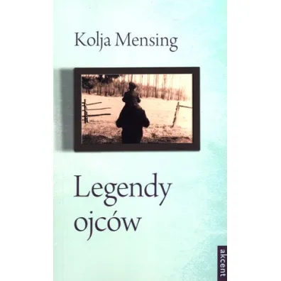 Legendy ojc�w - Kolja Mensing, Grzegorz Roch Bajorek