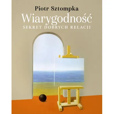 Wiarygodno��. Sekret dobrych relacji