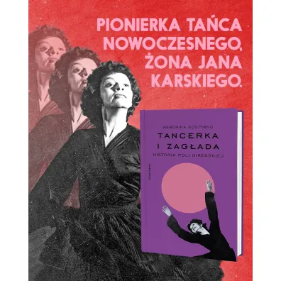 Tancerka i Zag�ada. Historia Poli Nire�skiej