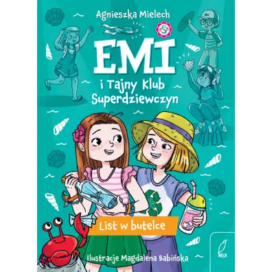 Emi i Tajny Klub Superdziewczyn. List w butelce. Tom 8 - Agnieszka Mielech