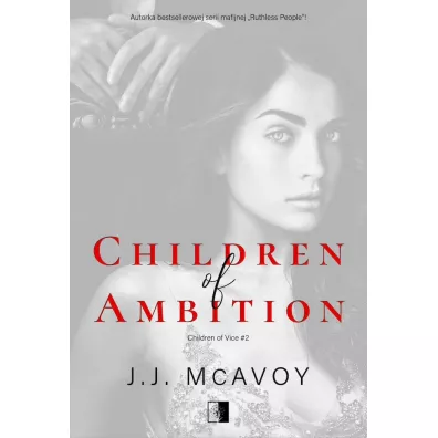 Children of Ambition. Children of Vice. Tom 2 - J. J. McAvoy