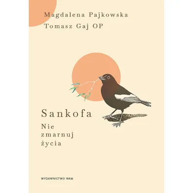 Sankofa - Magdalena Pajkowska, Tomasz  Gaj Op