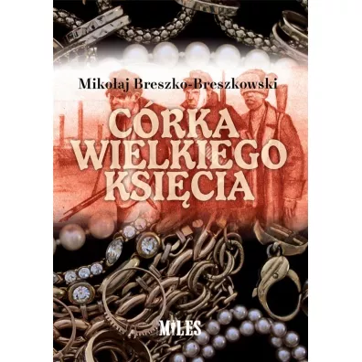 Crka wielkiego ksicia - Mikoaj Breszko-Breszkowski