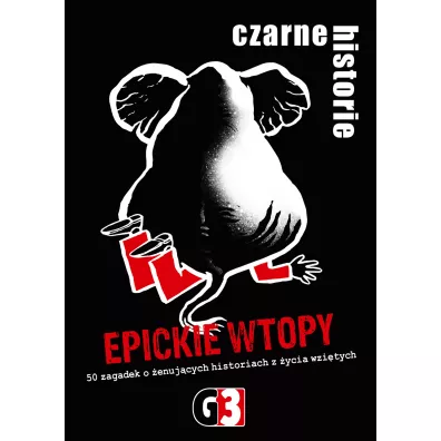 Gra Czarne historie Epickie Wtopy G3