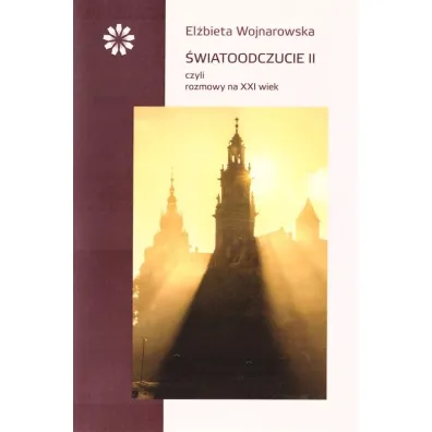 �wiatoodczucie II czyli rozmowy na XXI wiek - El�bieta Wojnarowska