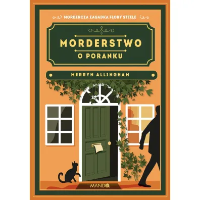 Morderstwo o poranku. Flora Steele. Tom 3 - Merryn Allingham