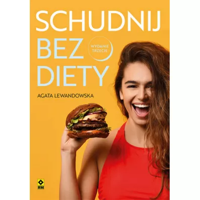 Schudnij bez diety. �ycie bez liczenia kalorii w.3 - Agata Lewandowska