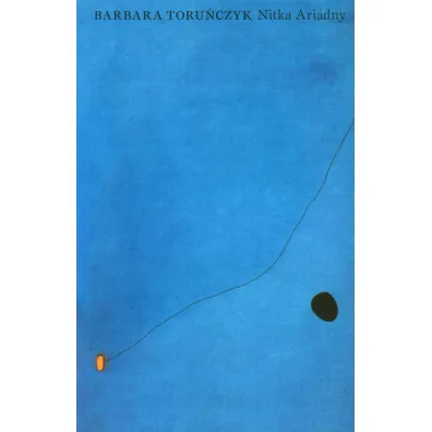 Nitka Ariadny - Barbara Toru�czyk