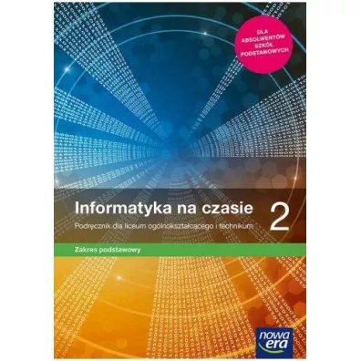 Informatyka na czasie 2. Podrcznik dla liceum oglnoksztaccego i technikum. Zakres podstawowy. Szkoy ponadpodstawowe - Zbigniew Talaga, Janusz  Mazur, Janusz S. Wierzbicki, Pawe  Perekietka