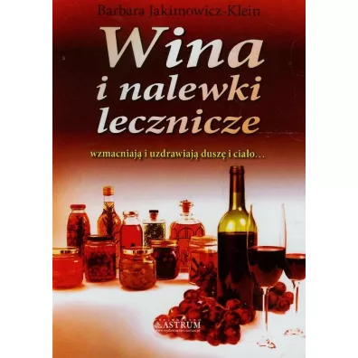 Wina i nalewki lecznicze - Barbara Jakimowicz-Klein