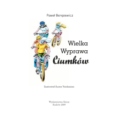 Wielka wyprawa Ciumk�w