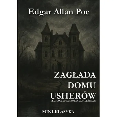 Zag�ada domu Usher�w - Edgar Allan Poe
