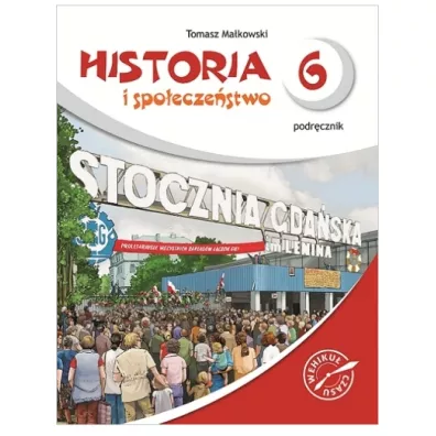 Historia kl.6 Historia i spo�ecze�stwo GWO podr�cznik - Tomasz Ma�kowski