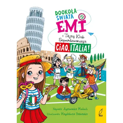 Emi i Tajny Klub Superdziewczyn. Dookoa wiata. Ciao, Italia