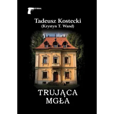 Truj�ca mg�a - Tadeusz Kostecki (Krystyn T. Wand)