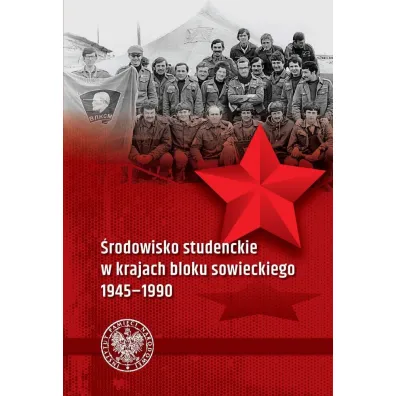 �rodowisko studenckie w krajach bloku sowieckiego 1945&ndash;1990