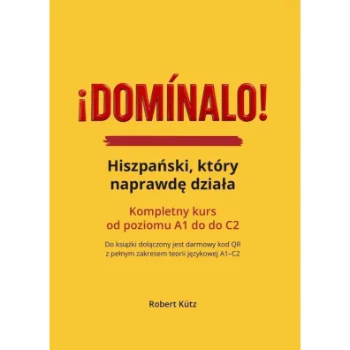 Dominalo! Hiszpa�ski, kt�ry naprawd� dzia�a - Robert  Kutz