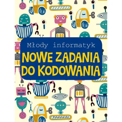 Nowe zadania do kodowania. M�ody informatyk