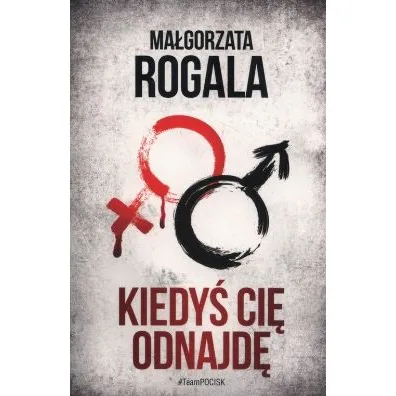 Kiedy� ci� odnajd� - Ma�gorzata Rogala
