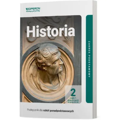Historia 2. Podr�cznik. Cz�� 1. Zakres podstawowy. Nowo�ytno�� do ko�ca XVII wieku. Szko�y ponadpodstawowe - Janusz Ustrzycki, Miros�aw Ustrzycki
