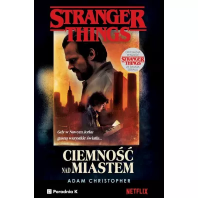Stranger Things Ciemno�� nad miastem - Adam Christopher