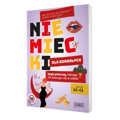 Niemiecki dla doros�ych. J�zyk potoczny, kt�rego nie nauczysz si� w szkole