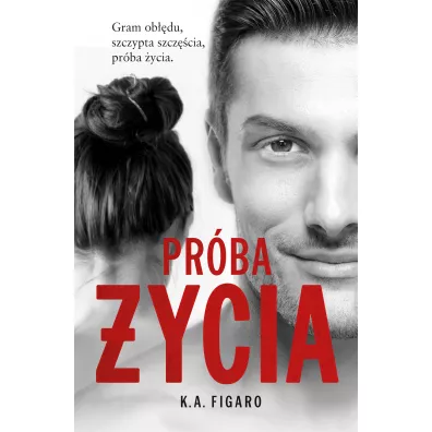 Prba ycia. Rozchwiani. Tom 3 - K. A. Figaro
