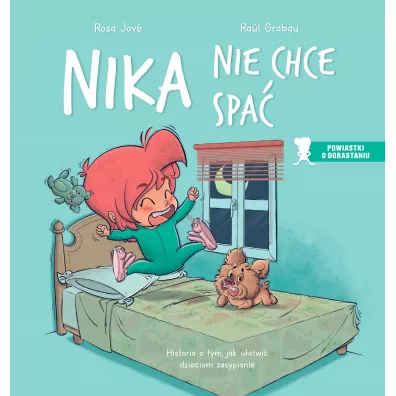 Nika nie chce spa�. Historia o tym, jak u�atwi� dzieciom zasypianie - Rosa Jov�, Ra�l Grabau