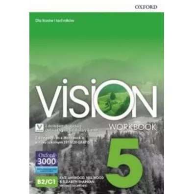Vision 5. Zeszyt �wicze� z dost�pem do aplikacji Oxford Advanced Learner`s Dictionary i dost�pem do �wicze� interaktywnych Online Practice - Michael Duckworth, Elizabeth Sharman, Neil Wood, Paul Kelly, Kate Haywood
