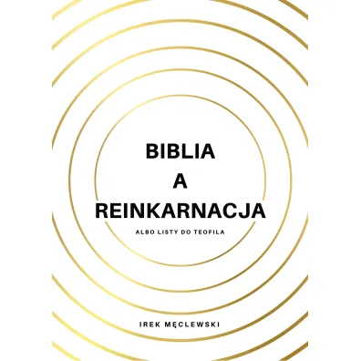 Biblia a reinkarnacja - Irek M�clewski