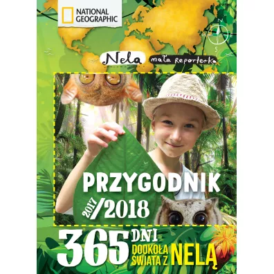 Przygodnik 2017/2018. 365 dni dooko�a �wiata z Nel� - Nela