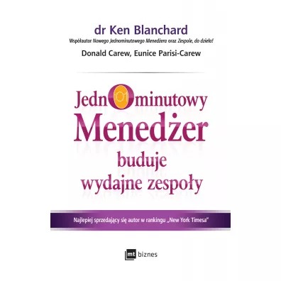 Jednominutowy Meneder buduje wydajne zespoy - Ken Blanchard, Kenneth Blanchard, Donald Carew, Eunice Parisi-Carew
