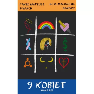 9 kobiet - Julia Magdalena  Grabsky, Pawe Mateusz Tomach