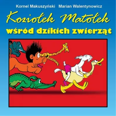 Kozio�ek Mato�ek w�r�d dzikich zwierz�t - Kornel Makuszy�ski