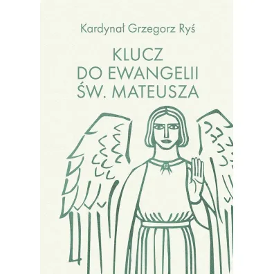 Klucz do Ewangelii �w. Mateusza - Grzegorz Ry�