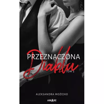 Przeznaczona diab�u. Tom 2 - Aleksandra Mo�ejko