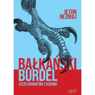 Ba�ka�ski burdel. Sze�� dramat�w z Kosowa