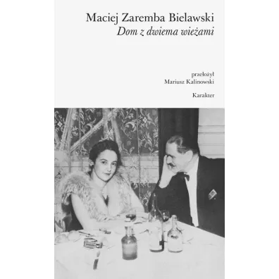 Dom z dwiema wie�ami - Maciej Zaremba Bielawski