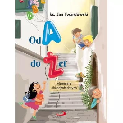 Od A do �et. Abecad�o dla najm�odszych - Jan Twardowski